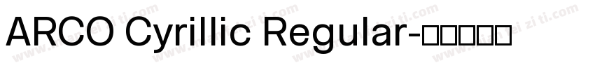 ARCO Cyrillic Regular字体转换